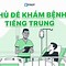 Kể Về Một Lần Đi Khám Bệnh Bằng Tiếng Trung